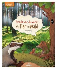 Bild von Stell dir vor, du wärst... Ein Tier im Wald