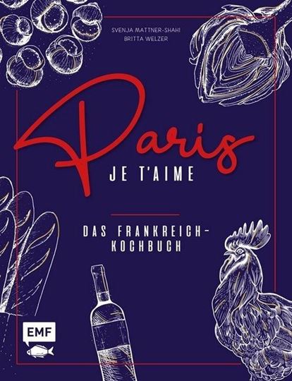 Picture of Paris – Je t'aime – Das Frankreich-Kochbuch
