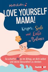 Picture of MutterKutter: Love yourself, Mama!