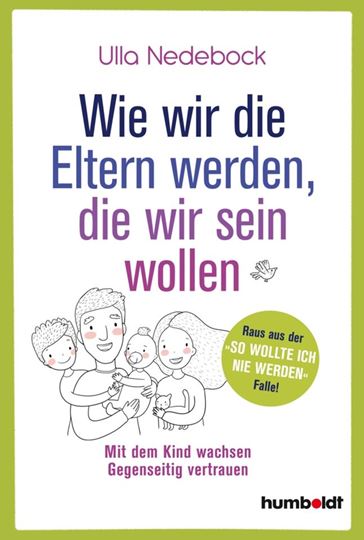 Immagine di Nedebock, Ulla: Wie wir die Eltern werden, die wir sein wollen