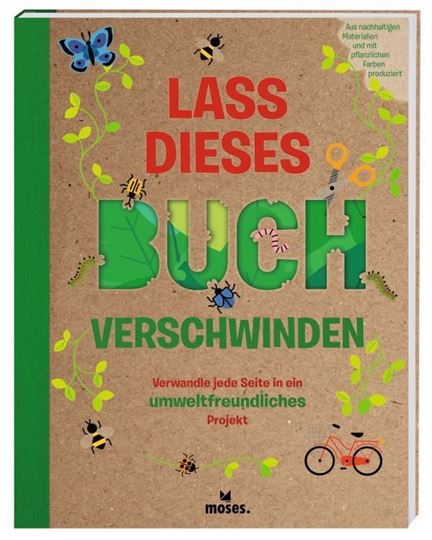 Bild von Lass dieses Buch verschwinden - Verwandele dieses Buch in umweltfreundliche Proj