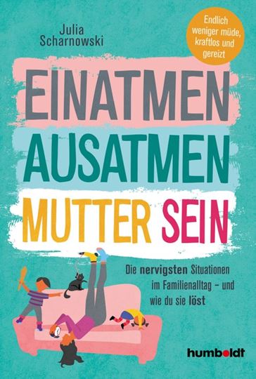 Image sur Scharnowski, Julia: Einatmen. Ausatmen. Mutter sein