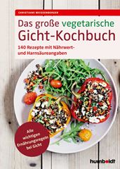 Bild von Weissenberger, Christiane: Das grosse vegetarische Gicht-Kochbuch