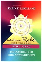 Immagine di Kolland, Karin Erika: Intuitives Reiki nach Usui Sensei. Der 2. Grad