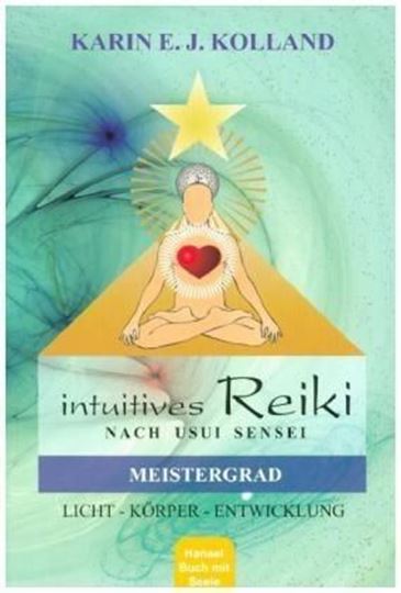 Image sur Kolland, Karin Erika: Intuitives Reiki nach Usui Sensei. Meistergrad