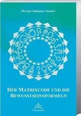 Picture of Neuner, W: Der Matrixcode und die Bewusstseinsformeln