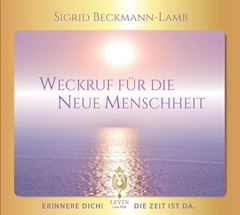 Bild von Sigrid Beckmann-Lamb: Weckruf für die neue Menschheit, Audio-CD