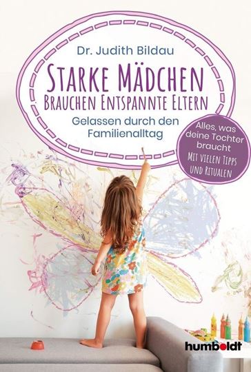 Immagine di Bildau, Dr. med. Judith: Starke Mädchen brauchen entspannte Eltern