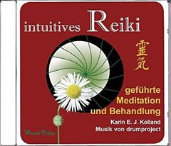 Bild von Kolland, Karin Erika: Intuitives Reiki geführte Meditation und Behandlung