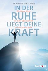 Immagine di Augner, Dr. Christoph: In der Ruhe liegt deine Kraft