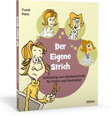 Bild von Plein F: Der eigene Strich - Stilbildungund Zeichentechnik für Comic und Illust