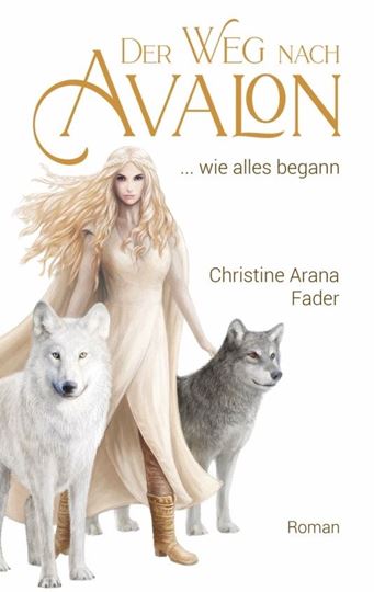 Image sur Fader, Christine Arana: Der Weg nach Avalon