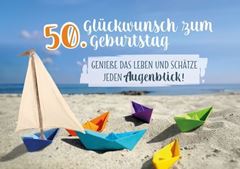 Picture of Glückwunsch zum 50. Geburtstag. Geniessedas Leben und schätze jeden Augenblick!