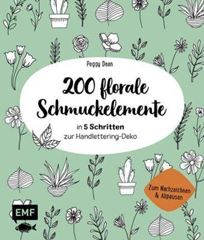 Immagine di Dean P: 200 florale Schmuckelemente - in5 Schritten zur Handlettering-Deko