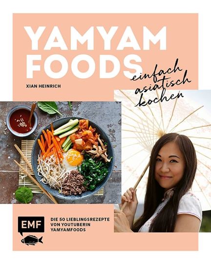 Bild von Yamyamfoods: Yamyamfoods – Einfachasiatisch kochen