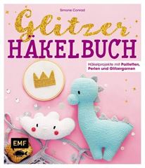 Immagine di Conrad S: Das Glitzer-Häkelbuch –Häkelprojekte mit Pailletten, Perlen un