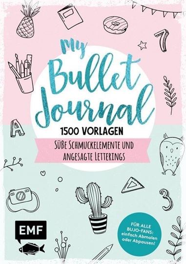 Image sur My Bullet Journal – 1500 Vorlagen: SüsseSchmuckelemente und angesagte Letterings