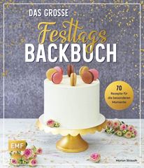 Image de Strauch M: Das grosse Festtags-Backbuch –70 Rezepte für die besonderen Momente
