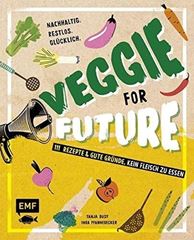 Immagine di Pfannebecker I: Veggie for Future – 150Rezepte & gute Gründe, kein Fleisch zu e