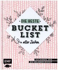 Picture of Die beste Bucket List aller Zeiten – 111Dinge, die du erleben musst