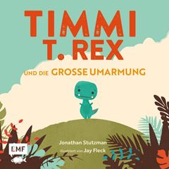 Image de Stutzman J: Timmi T-Rex und die grosseUmarmung