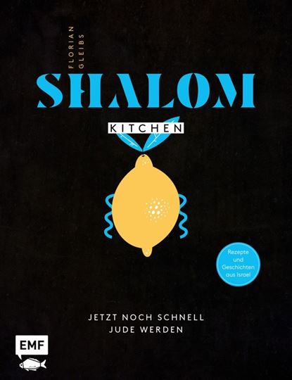 Image sur Gleibs F: Shalom Kitchen – Jetzt nochschnell Jude werden