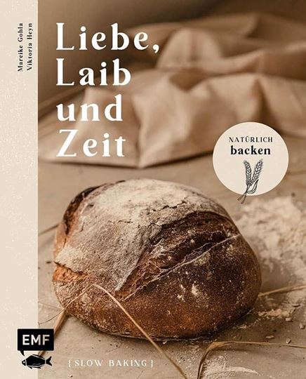 Image sur Gohla M: Liebe, Laib und Zeit –Natürlich Brot backen