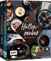 Picture of Hüttenzauber mit Genuss: Die bestenFondue- und Schokoladenrezepte für gemü