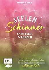 Image de Schmid M: Seelenschimmer – Spirituellwachsen
