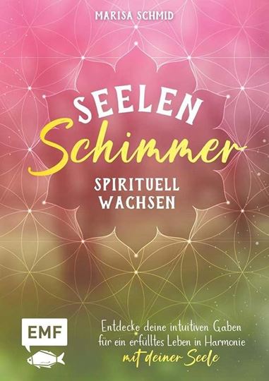 Picture of Schmid M: Seelenschimmer – Spirituellwachsen