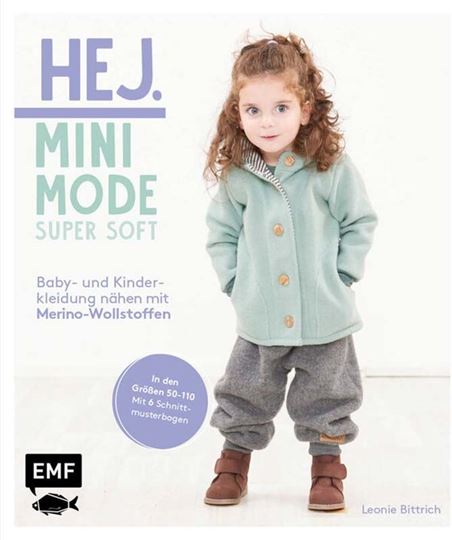 Bild von Bittrich L: Hej Minimode – Super soft:Baby- und Kinderkleidung nähen mit Meri