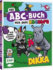 Image de DIKKA: Das ABC-Buch mit dem ABCebra – Bwie Boom Schakkalakka