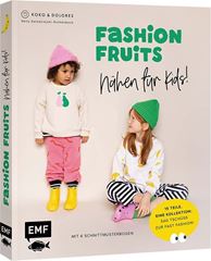 Immagine di Kolodziejski-Ruthenbeck N: FashionFruits – Nähen für Kids! 15 Teile, eine