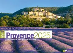 Image de Provence - von der Cote d´ Azur bis in die Alpen - ReiseLust Kalender 2025