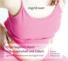 Immagine di Auer, Ingrid: Engel begleiten durch Schwangerschaft und Geburt, CD