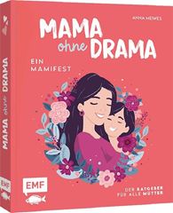 Immagine di Meiwes A: Mama ohne Drama – Ein Mamifest