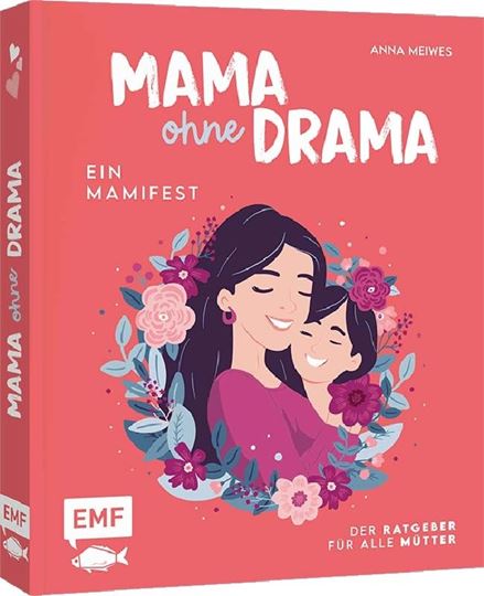 Image sur Meiwes A: Mama ohne Drama – Ein Mamifest