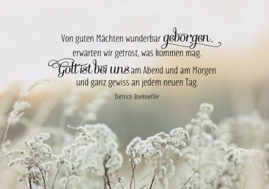 Image sur Von guten Mächten wunderbar geborgen,erwarten wir getrost, was kommen mag 6