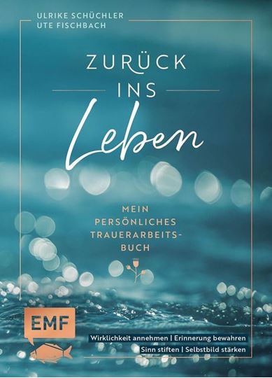 Bild von Winther A: Zurück ins Leben – Meinpersönliches Trauerarbeits-Buch