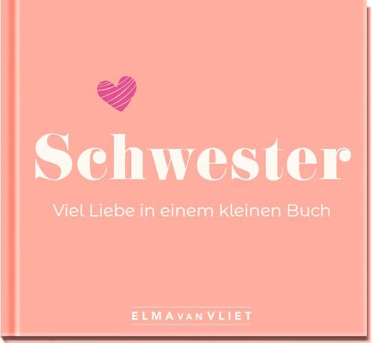 Bild von Vliet, Elma van: Schwester. Viel Liebe in einem kleinen Buch