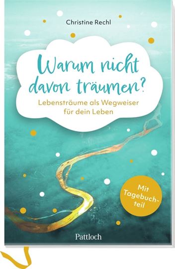 Immagine di Rechl, Christine: Warum nicht davon träumen?