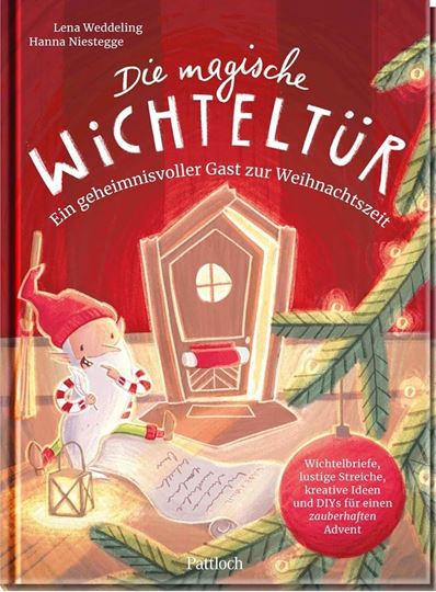 Picture of Weddeling, Lena: Die magische Wichteltür. Ein geheimnisvoller Gast zur Weihnacht