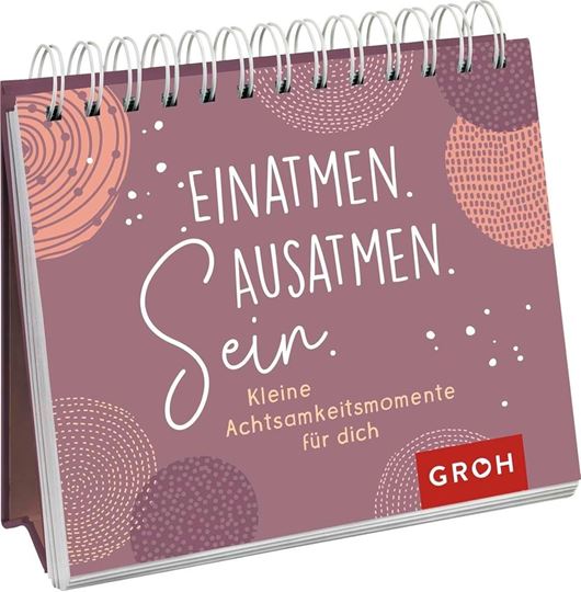 Bild von Einatmen. Ausatmen. Sein. - Kleine Achtsamkeitsmomente für dich
