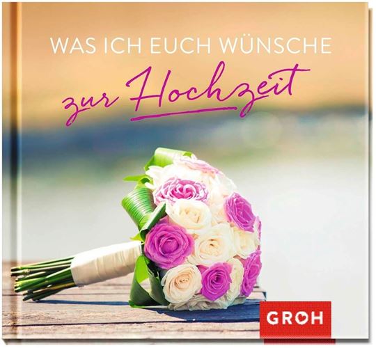 Bild von Was ich euch wünsche zur Hochzeit
