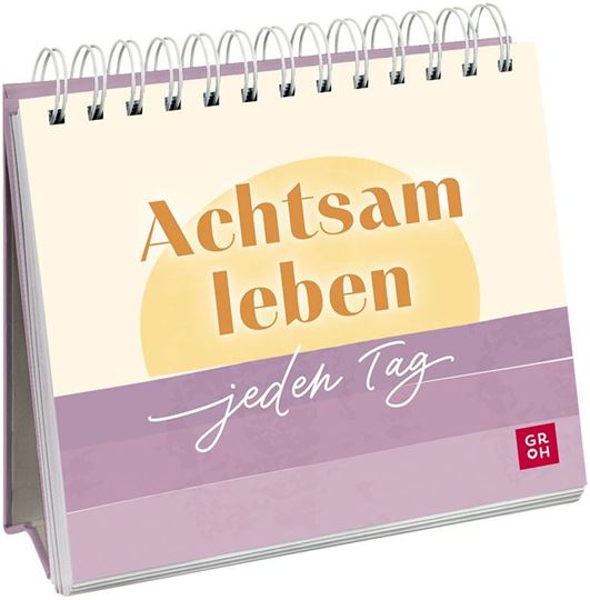 Bild von Achtsam leben – jeden Tag
