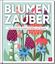 Bild von Blumenzauber – Mein blühendes Paradies auf Balkon und Terrasse