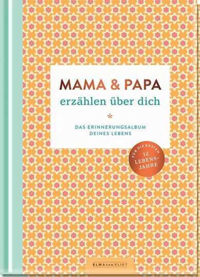 Bild von van Vliet, Mama und Papa erzählen über dich