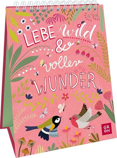 Bild von Lebe wild und voller Wunder