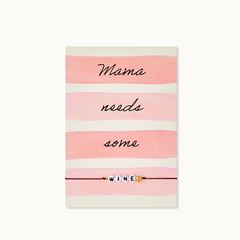 Bild von Armband-Karte: Mama needs some Wine - by vivi.