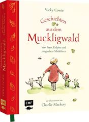 Bild von Cowie, Vicky:: Geschichten aus dem Muckligwald – mit Zeichnungen von Charlie Mac
